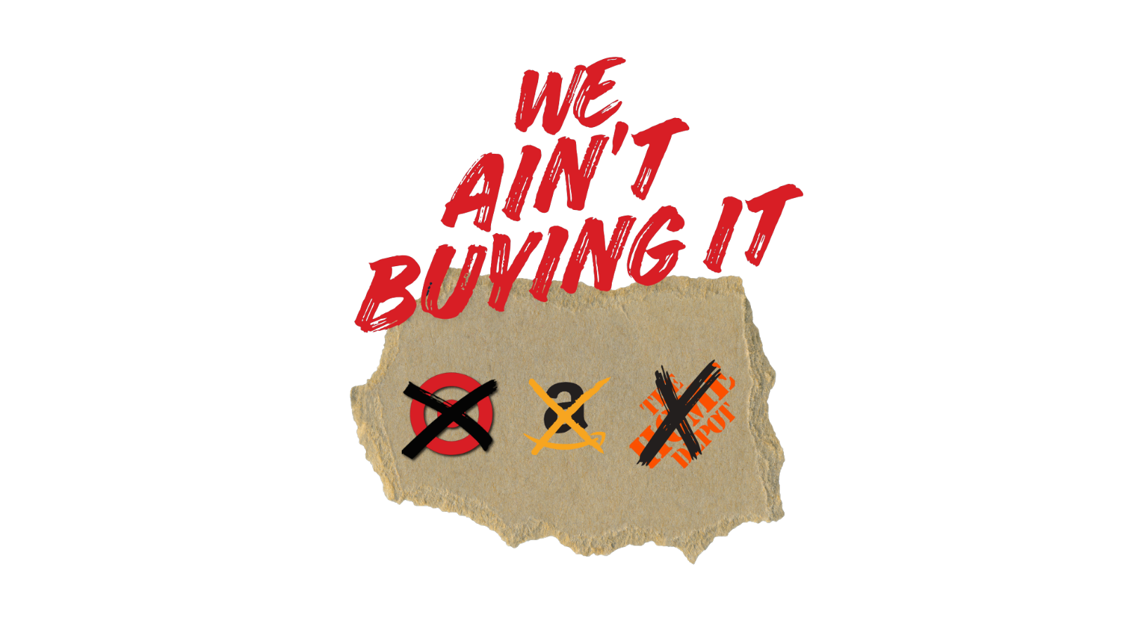 Transparent background image of We Ain't Buying It campaign logo with "x" across the logos of Target, Amazon, and Home Depot.