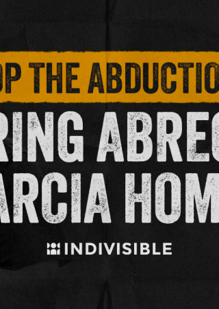 "Stop the abductions. Bring Abrego Garcia home!" Image of Garcia with child.