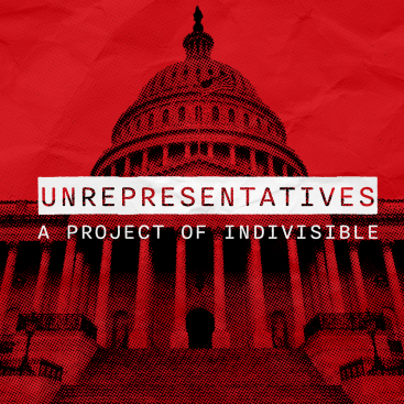 Stylized red image of the capitol building with the text "Unrepresentatives A Project of Indivisible" overlayed