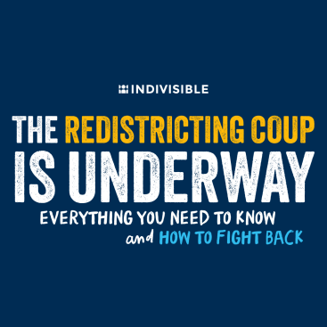 The Redistricting Coup is Underway: Everything You Need to Know and How to Fight Back