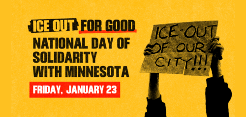 ICE Out for Good National Day of Solidarity with Minnesota January 23