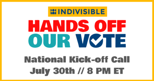 Hands Off Our Vote National Kickoff Call July 30th 8pm