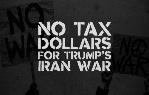 No Tax Money for Iran War