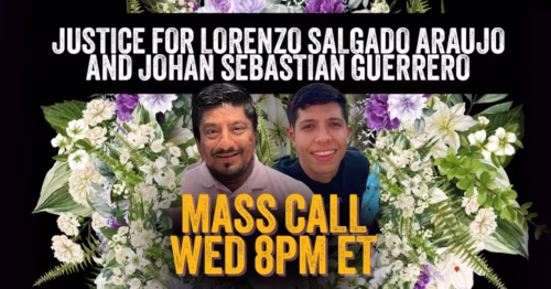 Justice for Lorenzo Salgado Araujo and Johan Sebastian Guerrero. Mss call wed 8pm ET